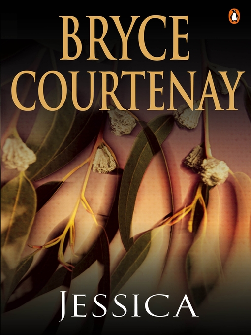 Title details for Jessica by Bryce Courtenay - Wait list